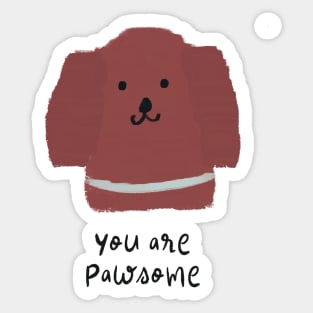 You are pawsome Sticker